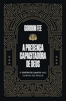 a presença capacitadora de deus  o espirito santo nas cartas de paulo (ebook)-gordon fee-9786552172983