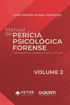 manual de pericia psicologica forense  volume 2 (ebook)-lucas dannilo aragão guimarães-9786553742383