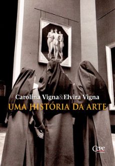 uma historia da arte (ebook)-carolina vigna-elvira vigna-9786554390583