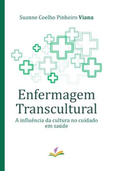 enfermagem transcultural (ebook)-suanne coelho pinheiro viana-9786554462983