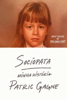 sociopata: minha historia  a autobiografia de uma sociopata do seculo xxi (ebook)-patric gagne-9786555116083