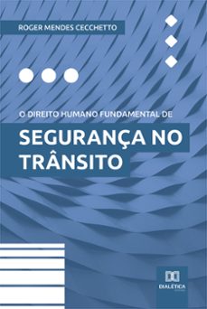 o direito humano fundamental de segurança no transito (ebook)-roger mendes cecchetto-9786558771883