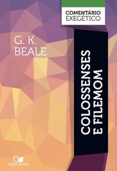 colossenses e filemom: comentario exegetico (ebook)-g. k. beale-9786559671083