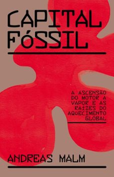 capital fossil (ebook)-andreas malm-9786560080683