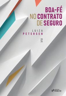 boa-fe no contrato de seguro 1ª ed - 2024 (ebook)-9786561201483