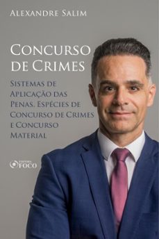 direito penal - 8. concurso de crimes - sistemas de aplicaço das penas; especies de concurso de crimes; concurso material (ebook)-alexandre salim-9786561204583
