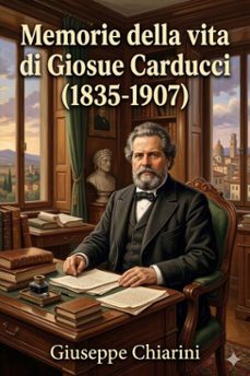memorie della vita di giosue carducci (1835-1907) (ebook)-9786726024483