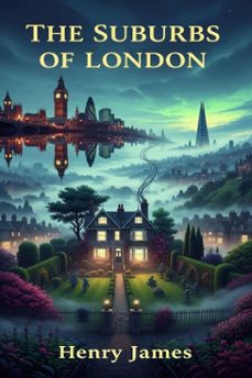the suburbs of london (ebook)-henry james-9786726557783