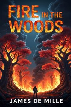 fire in the woods (ebook)-james de mille-9786726558483