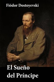 el sueño del principe (ebook)-fiodor dostoievski-9788074842283