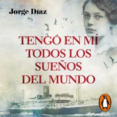 tengo en mí todos los sueños del mundo-jorge diaz-9788401019883