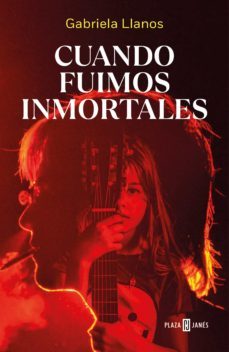 cuando fuimos inmortales (ebook)-gabriela llanos-9788401030383