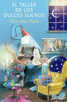 el taller de los dulces sueños (ebook)-cho eun park-9788401039683
