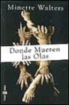 donde mueren las olas-minette walters-9788401328183