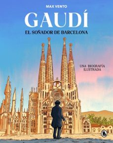 gaudi: el soñador de barcelona (ebook)-max vento-9788402431783