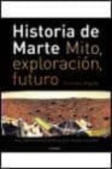 historia de marte mito, exploracion y futuro-francisco anguita-9788408026983