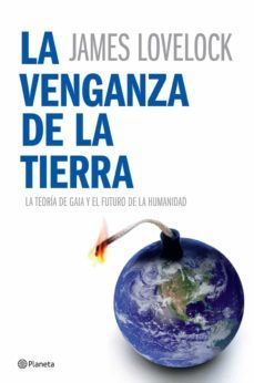 la venganza de la tierra.(por que la tierra esta rebelandose y co mo podemos todavia salvar a la humanidad)-9788408070283
