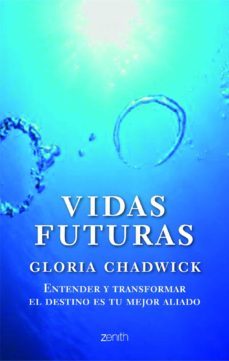 vidas futuras-gloria chadwick-9788408103783