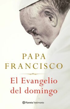 el evangelio del domingo-jorge bergoglio papa francisco-9788408238683