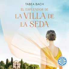 el esplendor de la villa de la seda (serie la villa de la seda 2) (audiolibro)-tabea bach-9788408256083