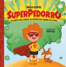 superpedorro. un cuento para conocer los bichitos que tenemos en la tripa (ebook)-angela quintas-9788408278283