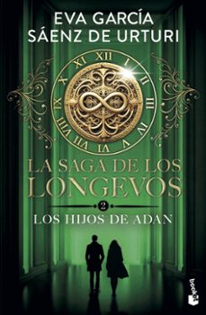 la saga de los longevos 2. los hijos de adan-eva garcia saenz de urturi-9788408319283