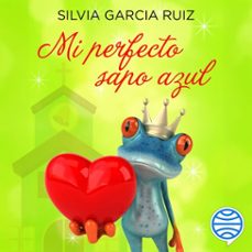 mi perfecto sapo azul (audiolibro)-silvia garcia ruiz-9788408327783