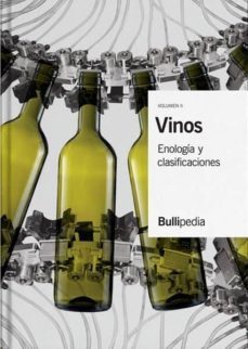 vinos (vol. ii): vinificacion y clasificaciones (bullipedia)-9788409088683