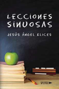 lecciones sinuosas-jesus angel elices-9788410004283