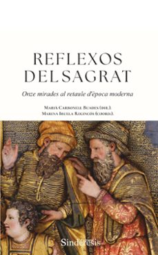 reflexos del sagrat. onze mirads al retaule dèpoca moderna-maria carbonell baudes-9788410120983