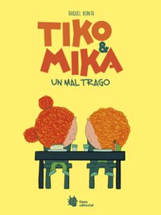 tiko & mika 2. un mal trago-raquel bonita-9788410158283