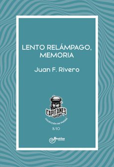 lento relampago, memoria-juan f. rivero-9788410241183