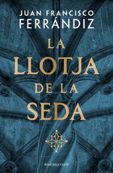 la llotja de la seda-juan francisco ferrandiz-9788410256583