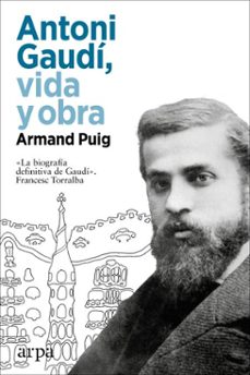 antoni gaudí, vida y obra (ebook)-armand puig-9788410313583