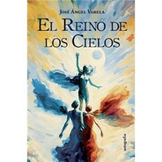 el reino de los cielos-jose angel varela-9788410347083