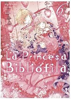 la princesa bibliofila 6-yui kikuta-9788410446083