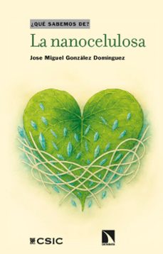 la nanocelulosa (ebook)-jose miguel gonzález domínguez-9788410675483