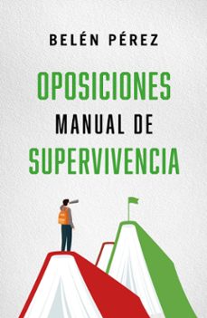 oposiciones. manual de supervivencia-belen perez-9788410942783