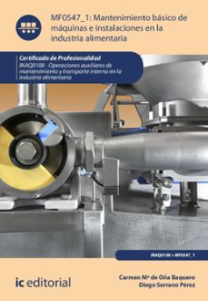 mantenimiento basico de maquinas e instalaciones en la industria alimentaria. inaq0108 (ebook)-carmen maria de oña baquero-diego serrano perez-9788411039383