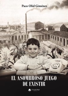 el asombroso juego de existir-francisco olid gimenez-9788411155083