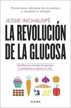 la revolución de la glucosa (ebook)-jessie inchauspe-9788411190183