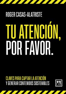 tu atencion, por favor-roger casas alatriste-9788411310383