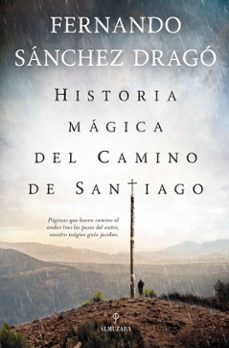 historia mágica del camino de santiago-fernando sanchez drago-9788411317283