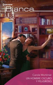 un hombre oscuro y peligroso-carole mortimer-9788411412483