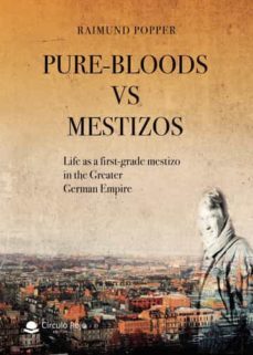 pure-bloods vs mestizos-raimund popper-9788411458283
