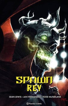 spawn rey nº 04 (ebook)-todd mcfarlane-javi fernandez-sean lewis-9788411615983