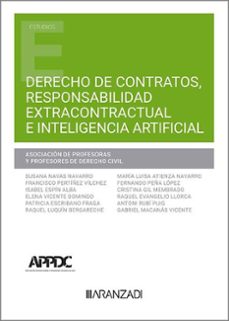 derecho de contratos, responsabilidad extracontractual e intelige ncia artificial.-9788411627283