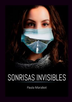 sonrisas invisibles-paula marabot-9788411744683