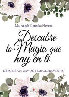 descubre la magia que hay en ti-m. angeles gonzalez navarro-9788411753883