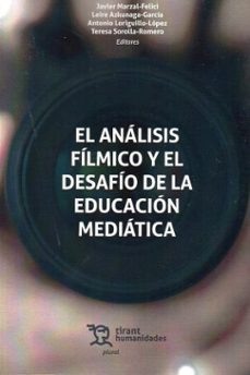 el analisis filmico y el desafio de la educacion mediatica-jose javier marzal felici-leire azkunaga garcia-9788411839983